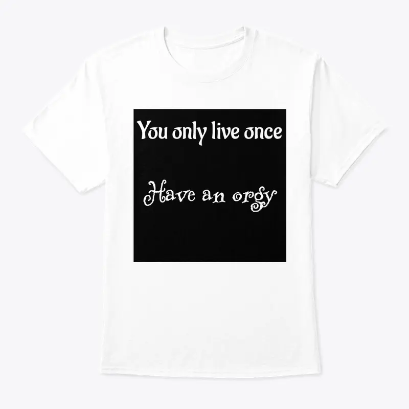 You only live once 2